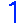 1